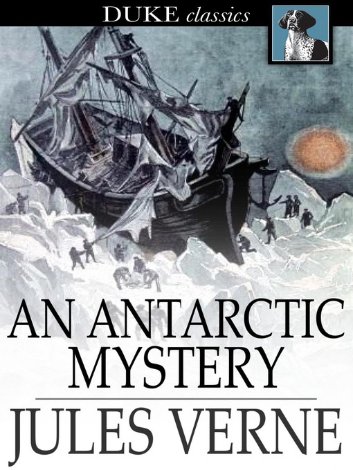 Title details for An Antarctic Mystery by Jules Verne - Wait list